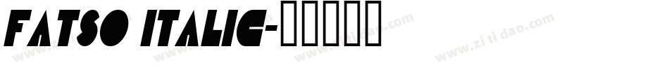 Fatso Italic字体转换